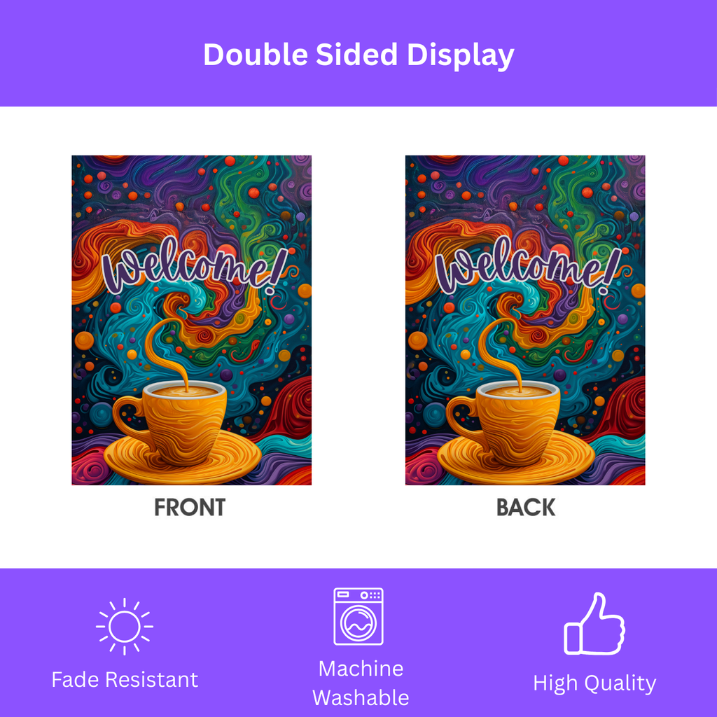 Colorful Coffee Welcome Garden Flag - double-sided design - Dragonfire Gardens
