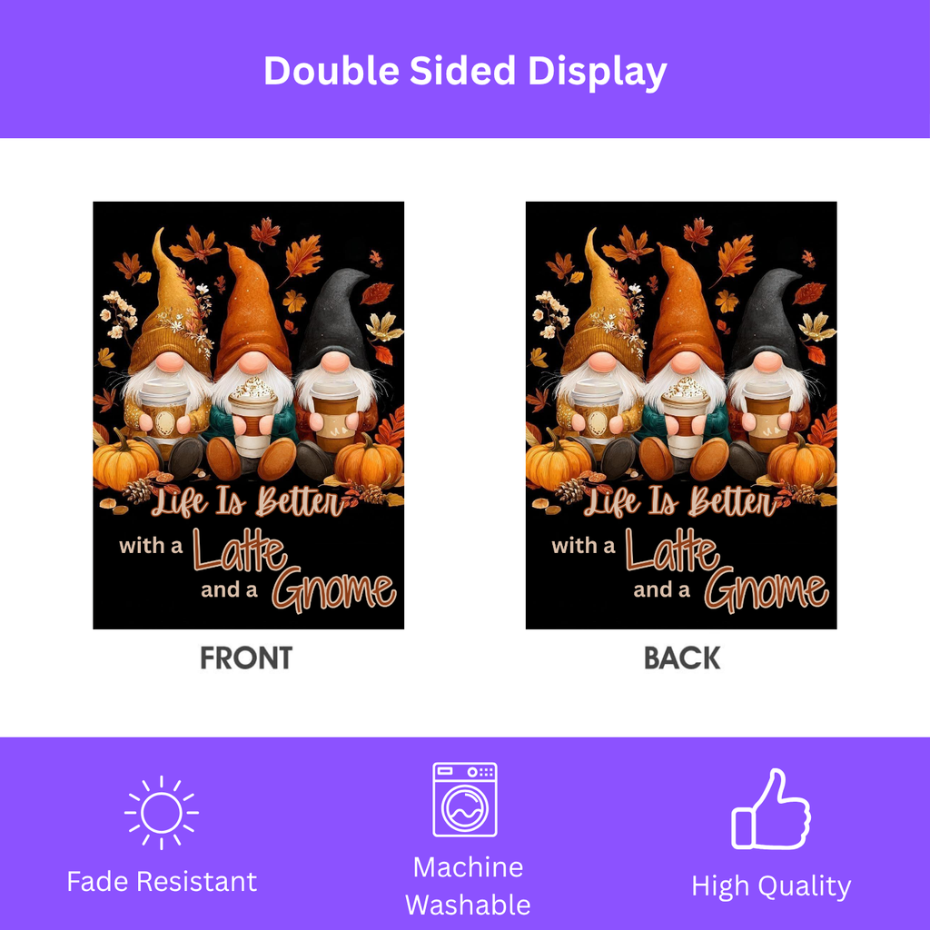 Life Is Better with a Latte and Gnome Fall Garden Flag