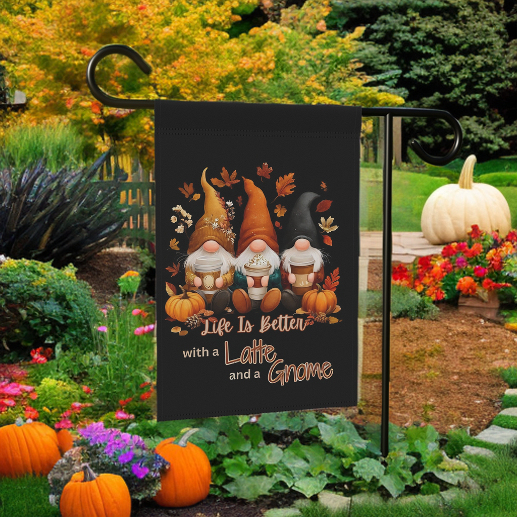 Life Is Better with a Latte and Gnome Fall Garden Flag