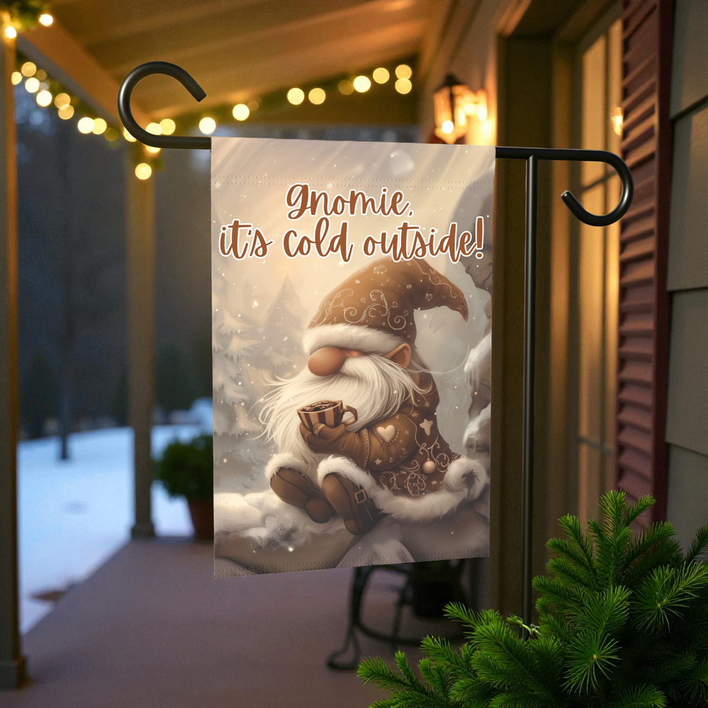 Gnomie It's Cold Outside Garden Flag - lifestyle display - Dragonfire Gardens