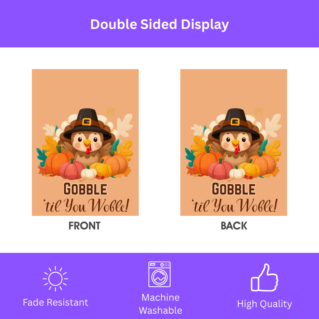 Gobble 'til You Wobble Baby Turkey Garden Flag - double-sided design - Dragonfire Gardens