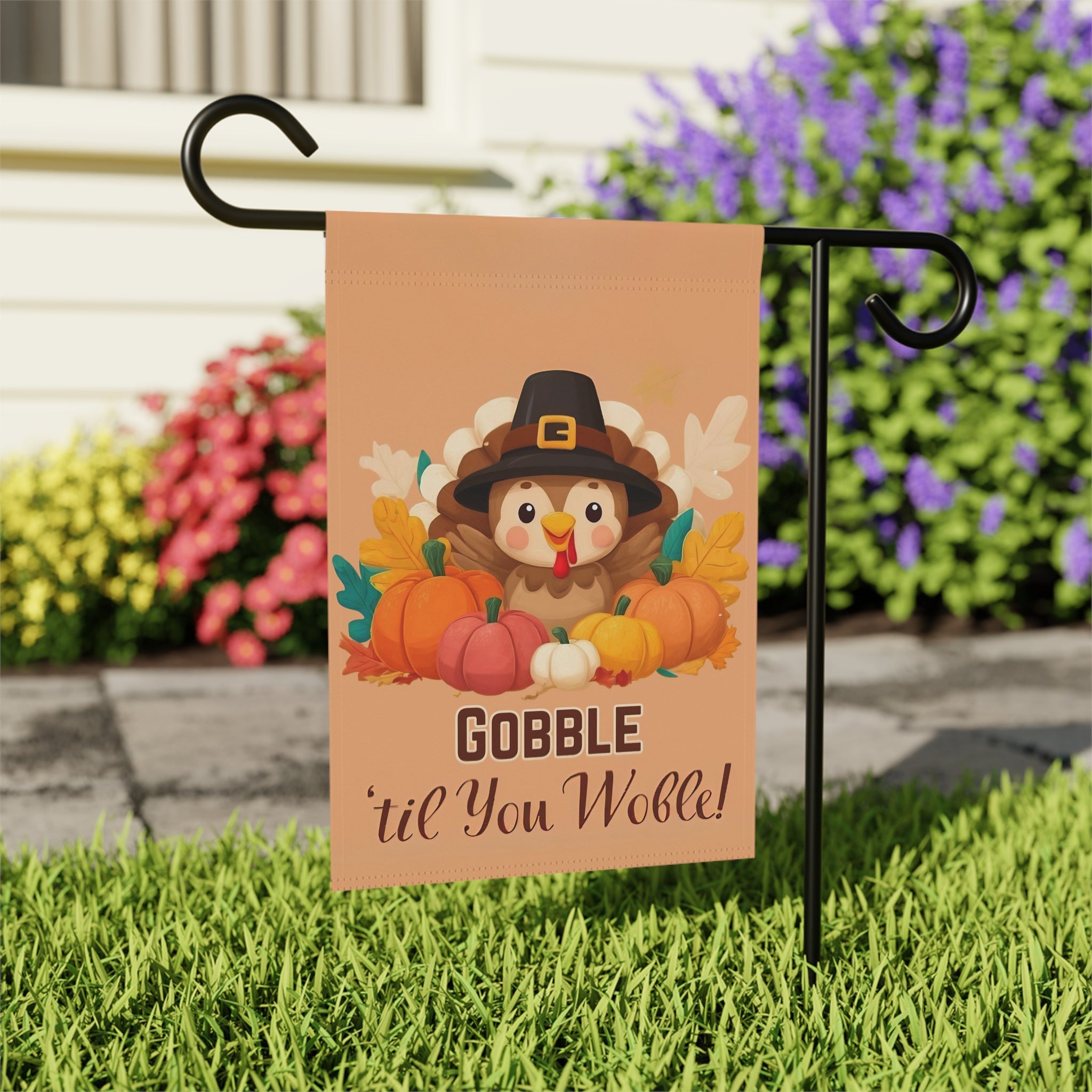 Gobble 'til You Wobble Baby Turkey Garden Flag - outdoor display - Dragonfire Gardens