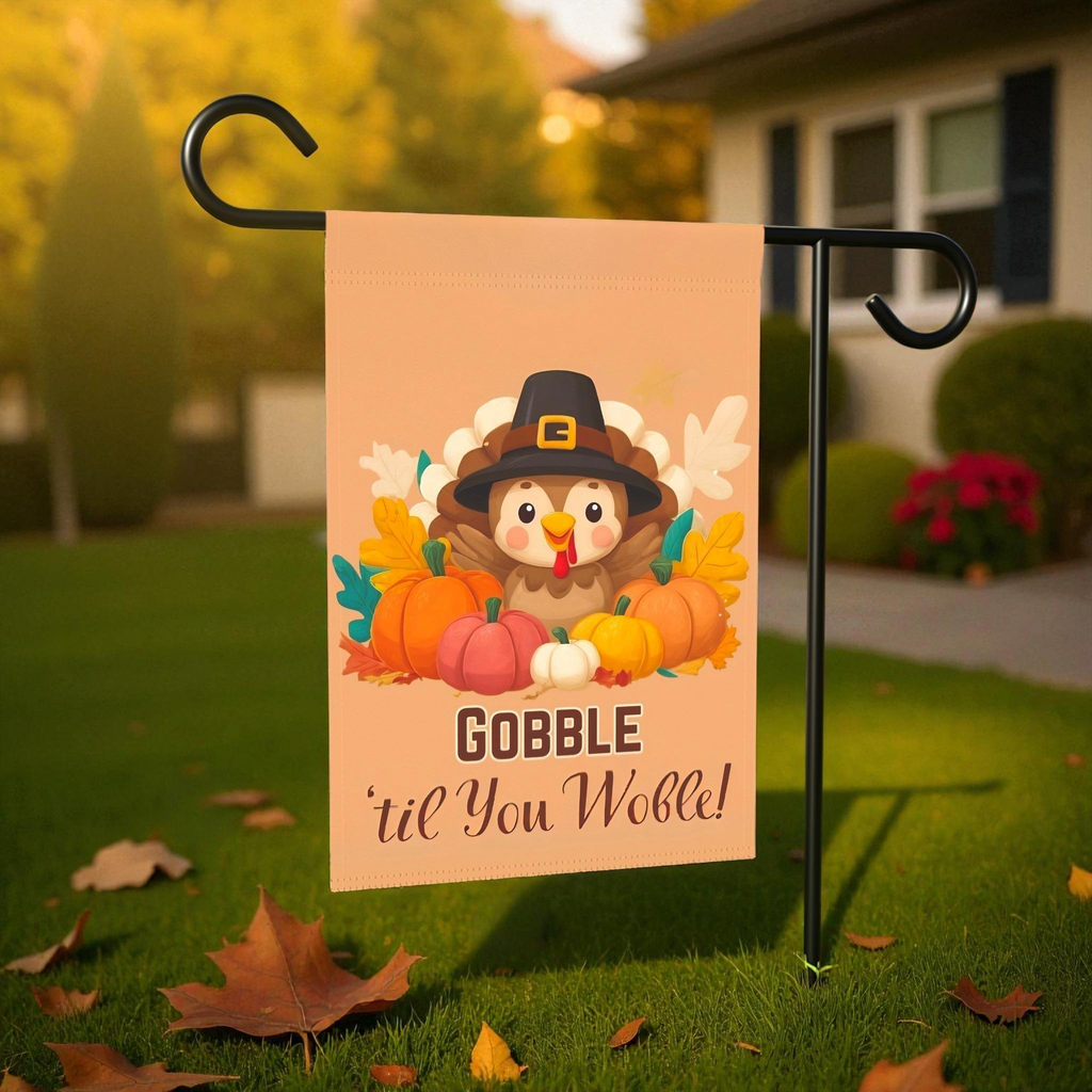 Gobble 'til You Wobble Baby Turkey Garden Flag - size comparison - Dragonfire Gardens