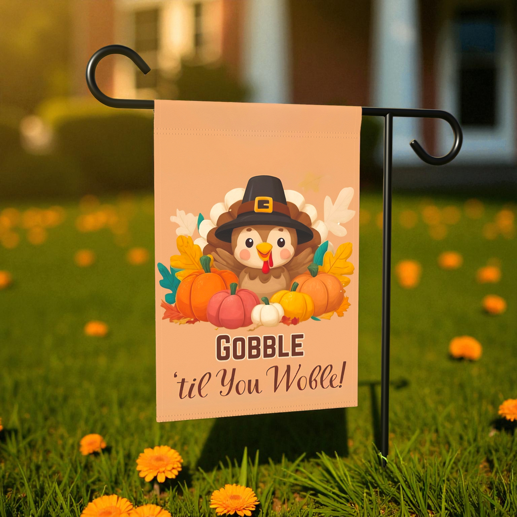 Gobble 'til You Wobble Baby Turkey Garden Flag - product detail - Dragonfire Gardens