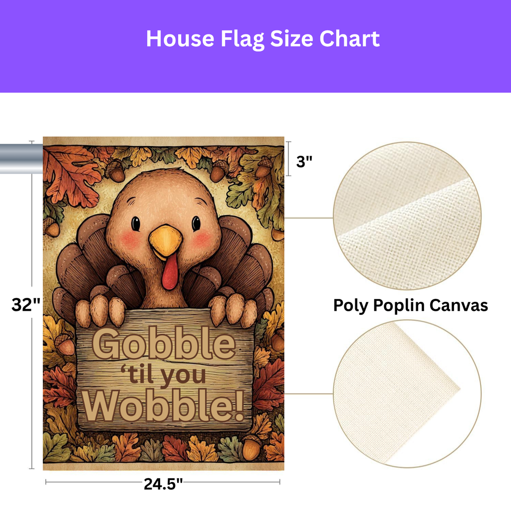 Gobble 'til You Wobble Thanksgiving Turkey Garden Flag - porch decor - Dragonfire Gardens