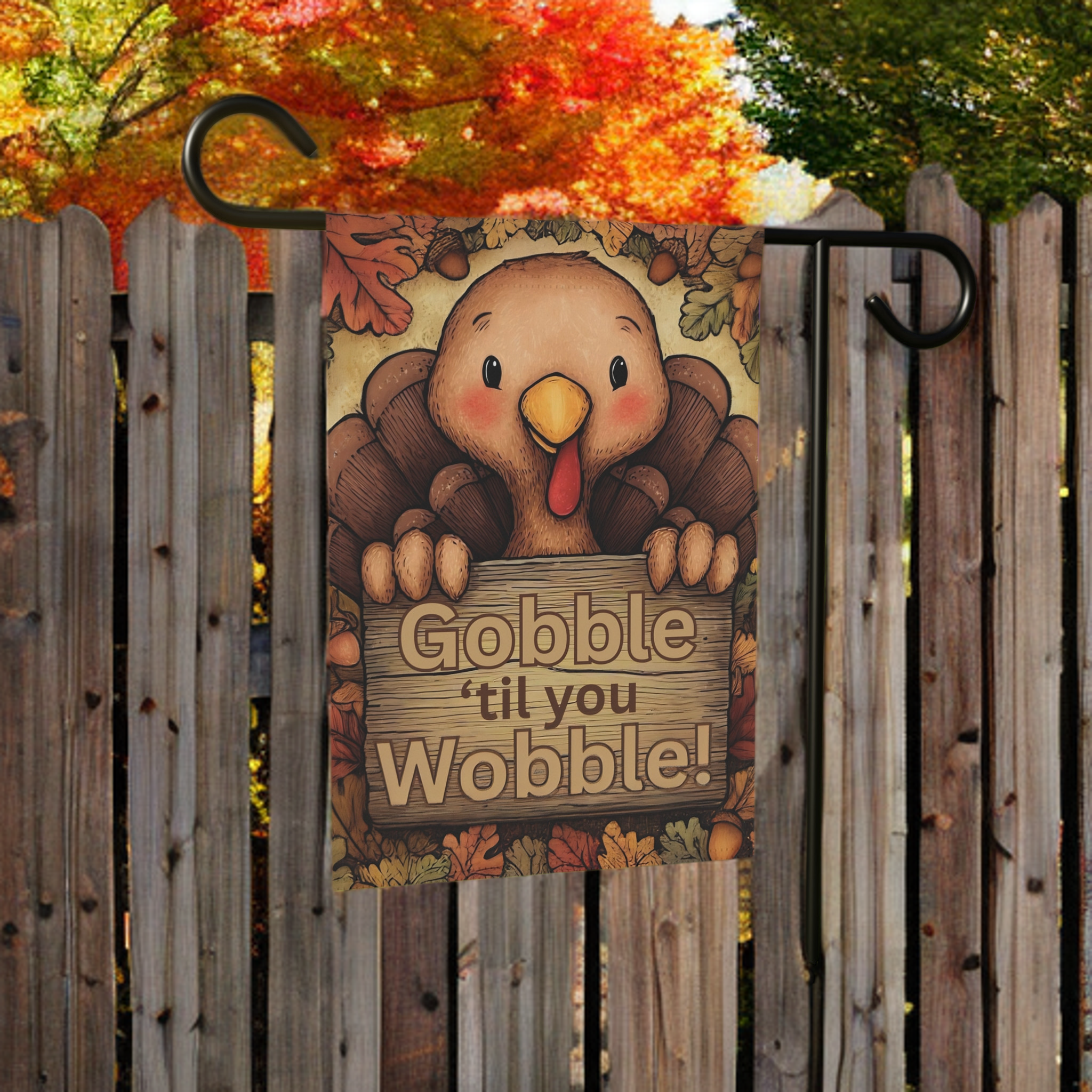 Gobble 'til You Wobble Thanksgiving Turkey Garden Flag - product detail - Dragonfire Gardens