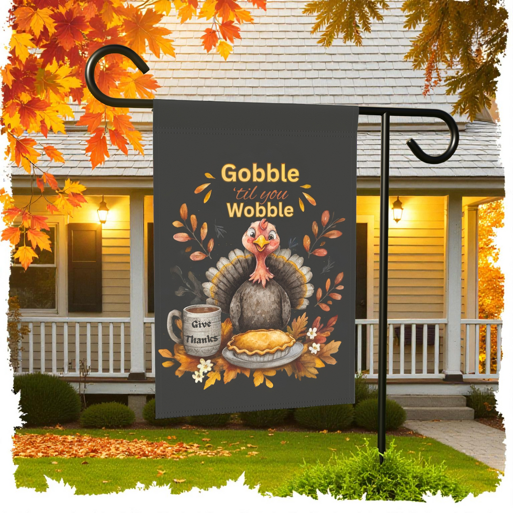 Gobble 'til You Wobble Turkey and Pie Garden Flag - product detail - Dragonfire Gardens