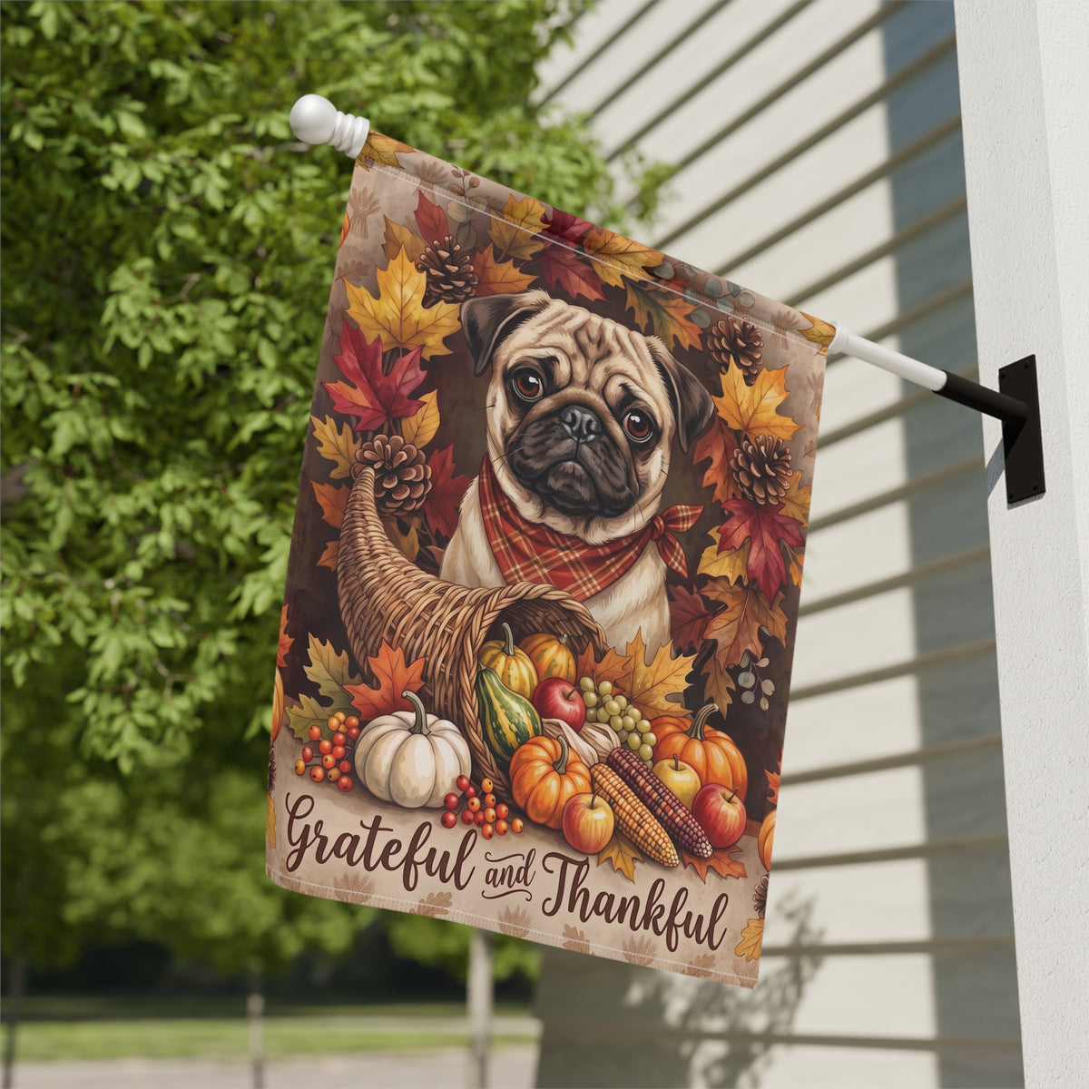 Grateful and Thankful Pug Thanksgiving Garden Flag Double Sided 12x18 24x32