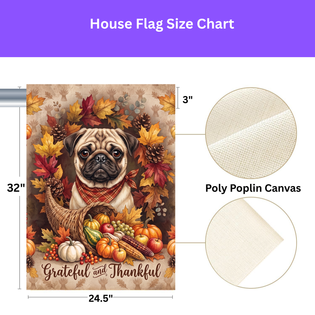 Grateful and Thankful Pug Thanksgiving Garden Flag Double Sided 12x18 24x32