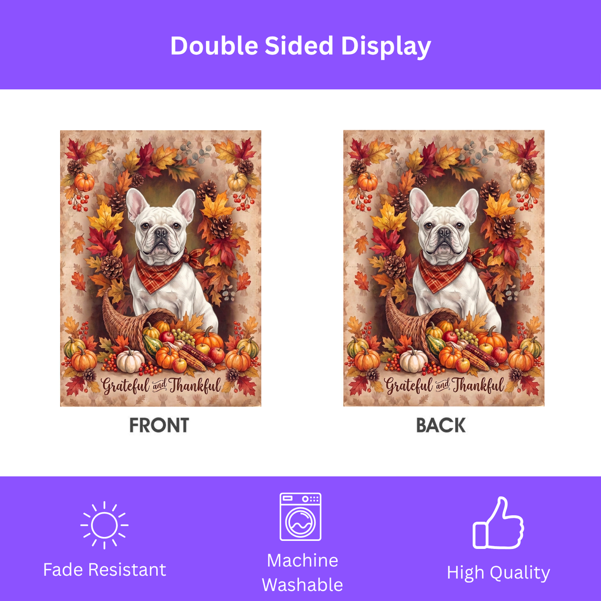Double-sided display of the Grateful And Thankful White French Bulldog garden flag showing the identical design on front and back