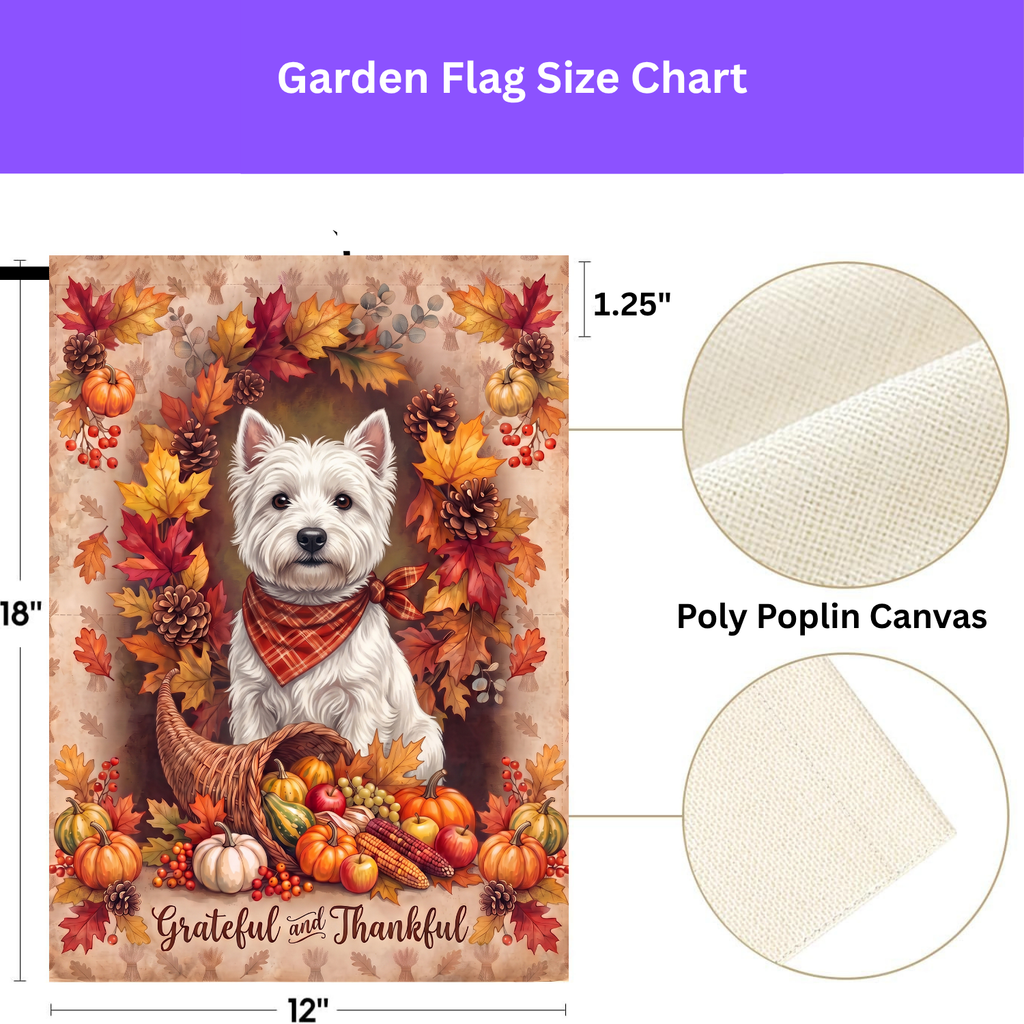 Grateful And Thankful Westie Thanksgiving Garden Flag Double Sided 12x18 24x32