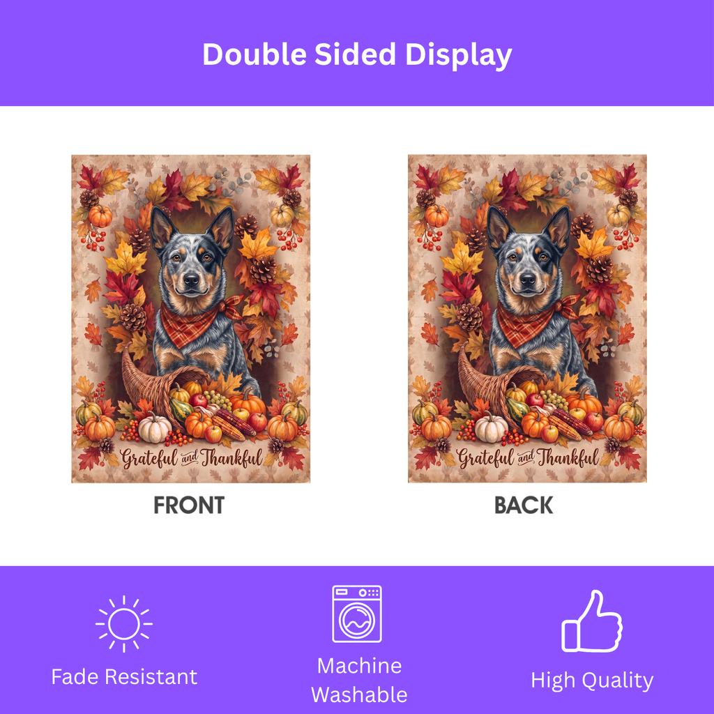 Grateful And Thankful Australian Cattle Dog Thanksgiving Garden Flag